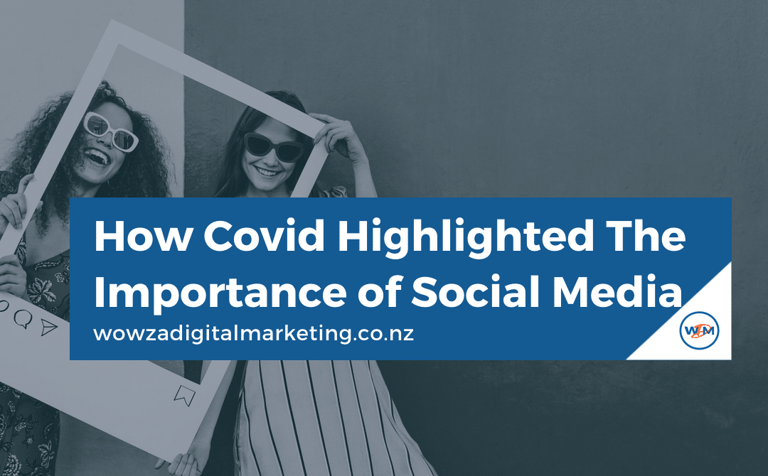 How Covid Highlighted The Importance of Social Media